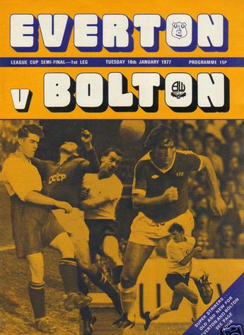 1977 LEAGUE CUP SEMI-FINAL - EVERTON v BOLTON
